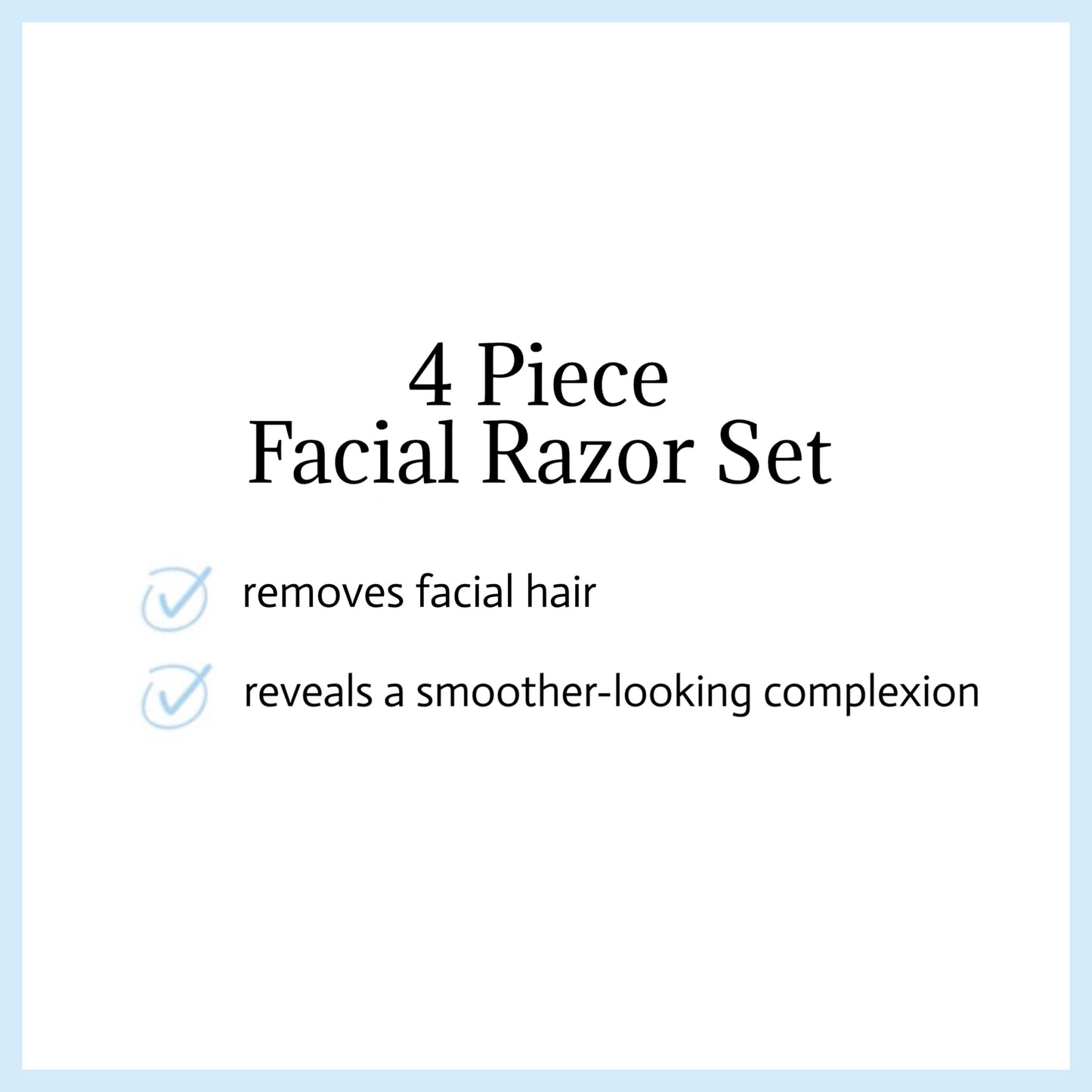 Sephora - 4 Piece Facial Razor Set